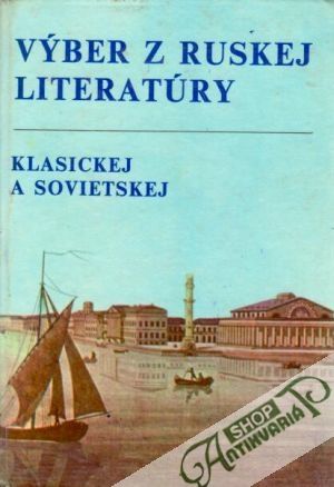 Výber z ruskej literatúry - klasickej a sovietskej - Jehlička Miroslav a kolektív