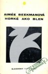 Beekmanová Aimée - Horké ako blen