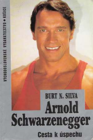 Obal knihy Arnold Schwarzenegger - Cesta k úspechu