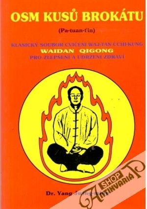 Osm kusů brokátu - Yang Jwing-ming