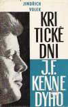 Volek Jindřich - Kritické dni J.F. Kennedyho