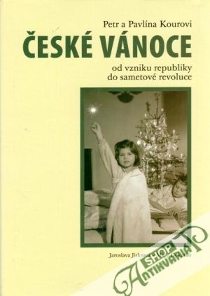 České Vánoce (od vzniku republiky do sametové revoluce) - Kourovi Petr a Pavlína