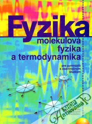 Fyzika (molekulová fyzika a termodynamika) - Blaško Michal a kol.