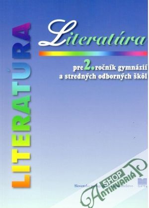 Literatúra pre 2. ročník gymnázií a SOŠ - Gregorová I., Lapitka M.
