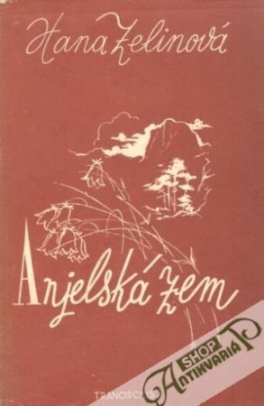 Anjelská zem - Zelinová Hana