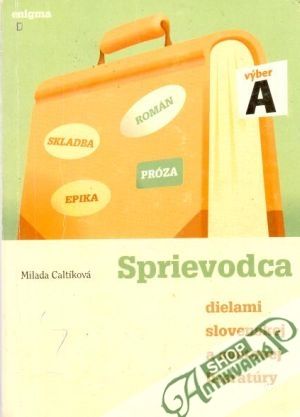Obal knihy Sprievodca dielami slovenskej a svetovej literatúry A