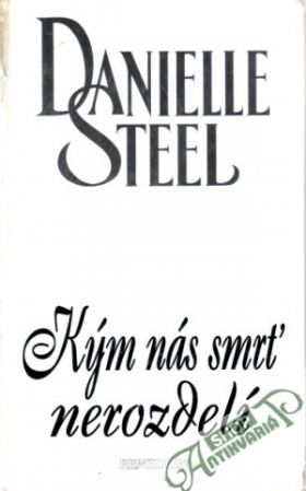 Kým nás smrť nerozdelí - Steelová Danielle