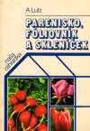 Lutz Armin - Parenisko, fóliovník a skleníček