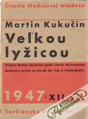 Veľkou lyžicou - Kukučín Martin