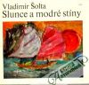 Šolta Vladimír - Slunce a modré stíny