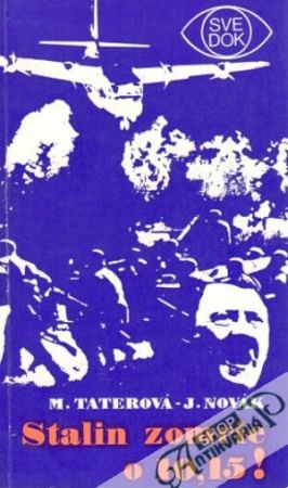 Stalin zomrie o 10,15! - Taterová M., Novák J.