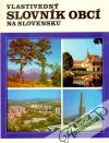 Kropilák M., Pisoň Š. - Vlastivedný slovník obcí na Slovensku 3.