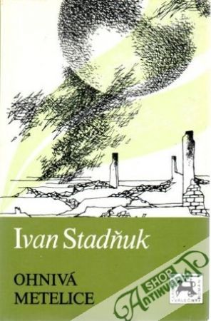 Ohnivá metelice - Stadňuk Ivan