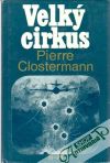 Clostermann Pierre - Velký cirkus