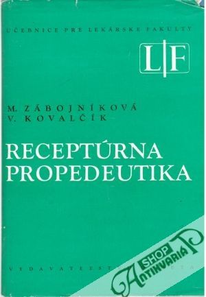 Receptúra propedeutika - Zábojníková M., Kovalčík V.