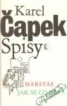 Čapek Karel - Marsyas, Jak se co dělá