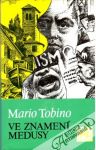 Tobino Mario - Ve znamení Medusy