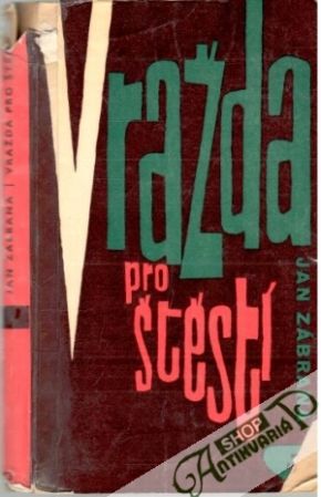 Vražda pro štěstí - Zábrana Jan