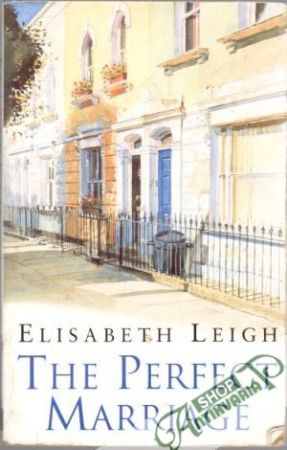 The perfect marriage - Leigh Elisabeth