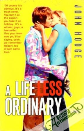 A life less ordinary - Hodge John