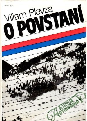 O povstaní - Plevza Viliam