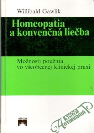 Homeopatia a konvenčná liečba - Gawlik Willibald
