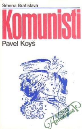 Komunisti - Koyš Pavel