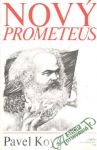 Koyš Pavel - Nový Prometeus