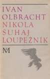 Olbracht Ivan - Nikola Šuhaj Loupežník