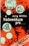Wittlin Jerzy - Vádemékum pro...