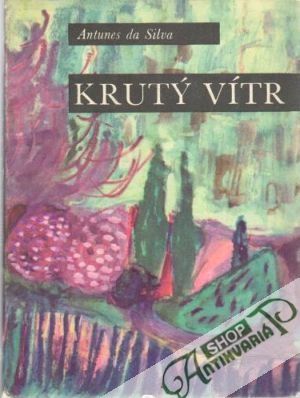 Krutý vítr - da Silva Antunes