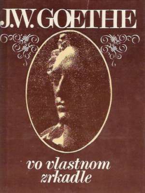 Vo vlastnom zrkadle - Goethe Johan Wolfgang