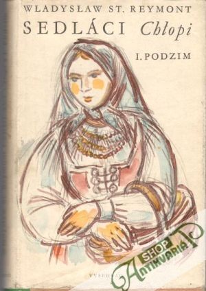 Sedláci (I. - IV.) - Reymont Wladyslaw Stanislaw