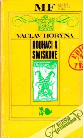 Rouhači a smíškové - Horyna Václav