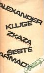Kluge Alexander - Zkáza šesté armády