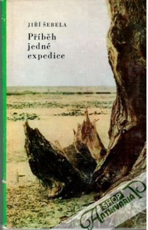 Příběh jedné expedice - Šebela Jiří