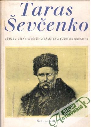 Taras Ševčenko - výbor z díla největšího básníka a buditele Ukrajiny - Ševčenko Taras