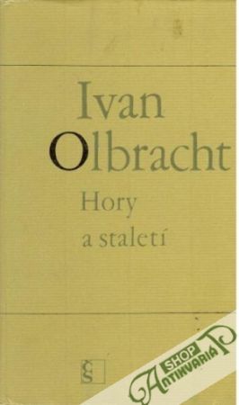 Hory a staletí - Olbracht Ivan
