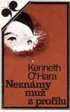 O´Hara Kenneth - Neznámy muž z profilu