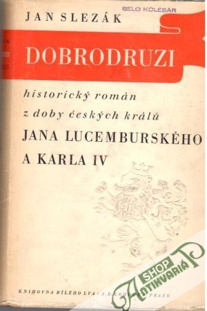 Dobrodruzi - Slezák Jan