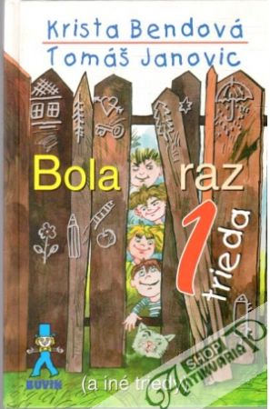 Bola raz jedna trieda - Bendová Krista, Janovic Tomáš