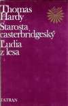 Hardy Thomas - Starosta casterbridgeský, Ľudia z lesa