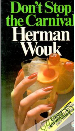 Don´t stop the carnival - Wouk Herman