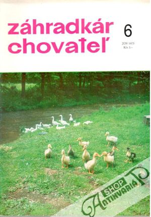 Záhradkár, chovateľ 6/1975 - Kolektív autorov