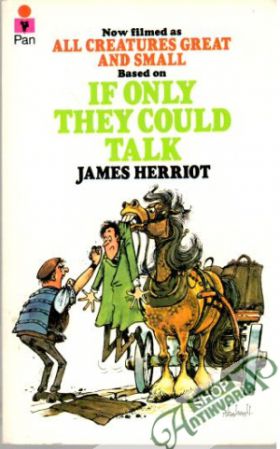 If only the could talk - Herriot James