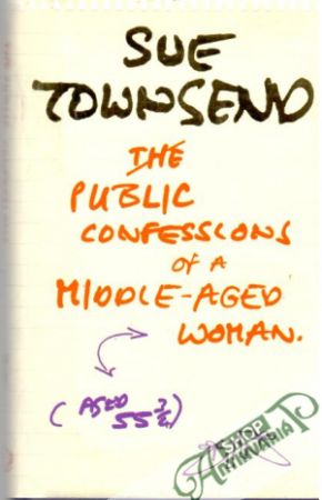 Public confessions of a middle-aged woman aged 55 3/4 - Townsend Sue