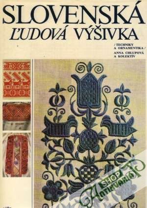 Obal knihy Slovenská ľudová výšivka (Techniky a ornamentika)