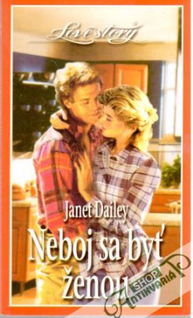 Neboj sa byť ženou - Dailey Janet