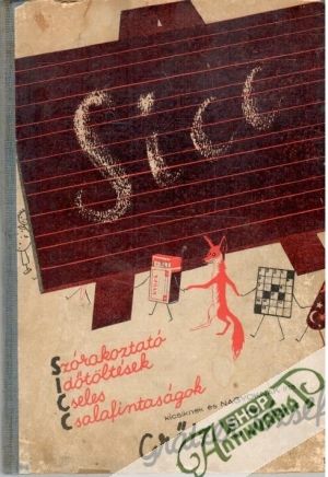SICC - szórakoztató idotoltések cseles csalafintaságok - Gratzer József