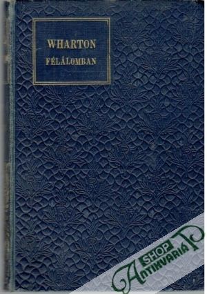 Félálomban - Wharton Edith